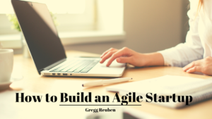 Gr How To Build An Agile Startup