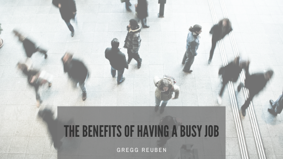 The Benefits of Having a Busy Job
