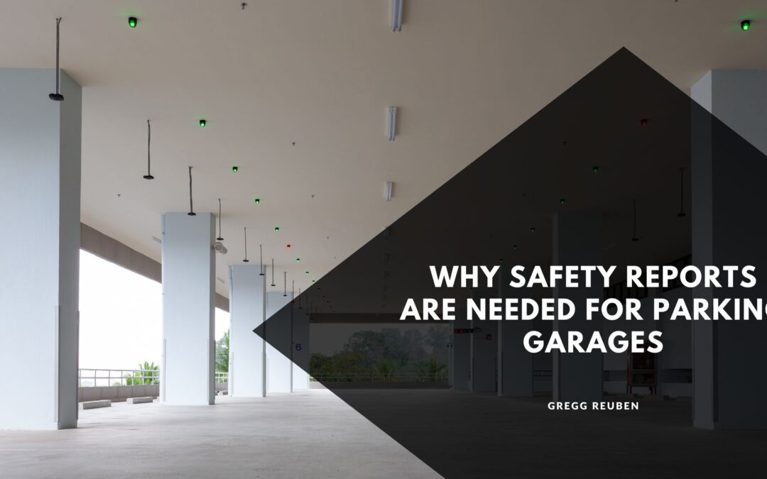 Why Safety Reports Are Needed for Parking Garages